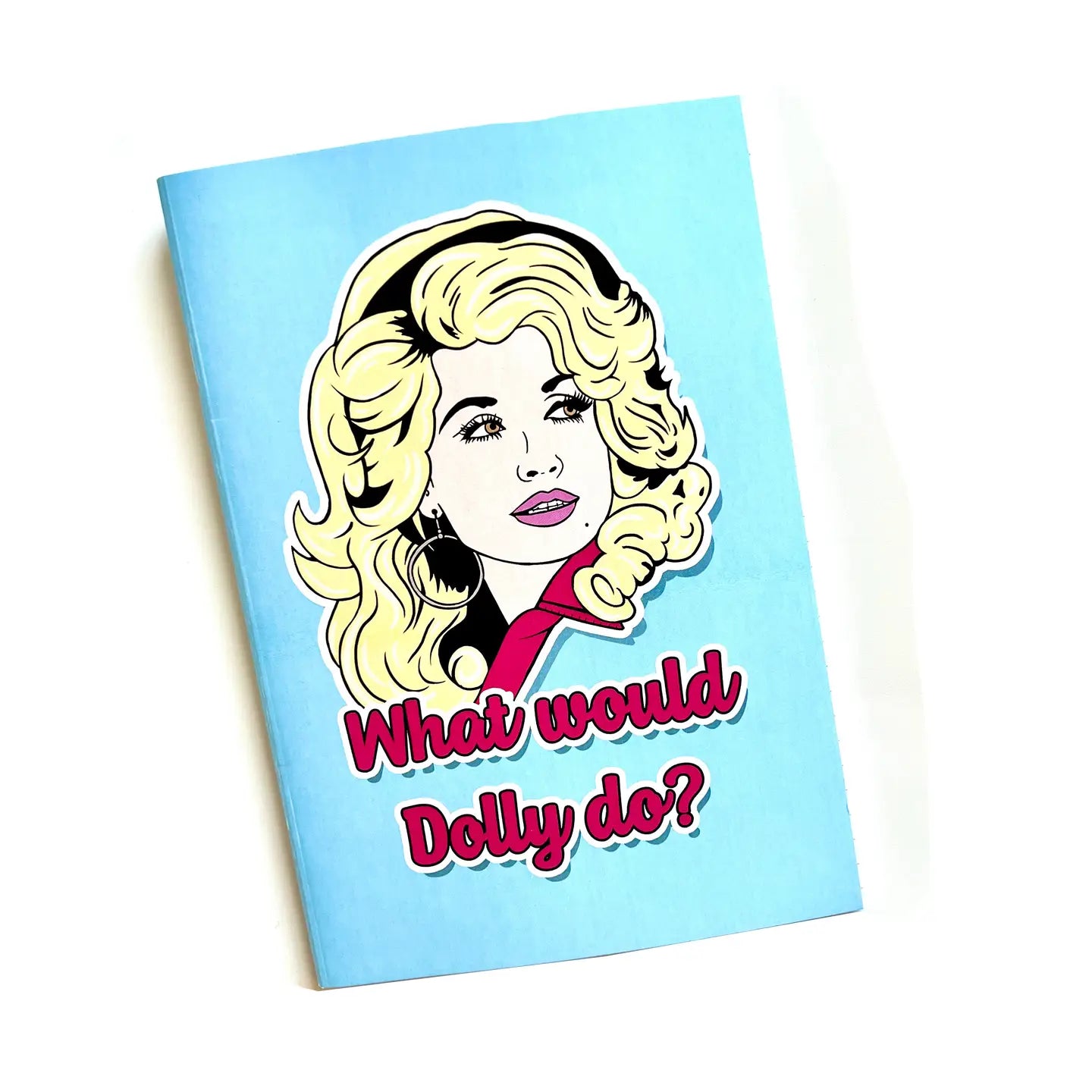 What Would Dolly Do? Inspired A5 Notebook