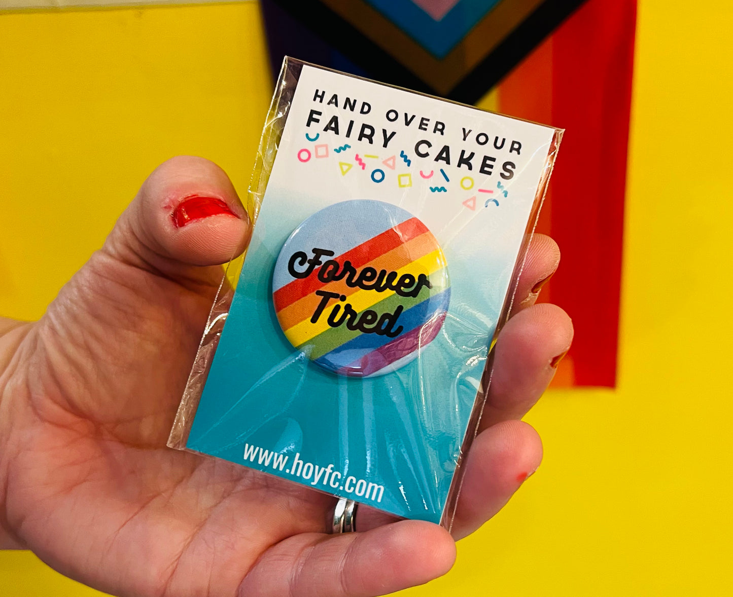 Forever Tired inspired pin badge