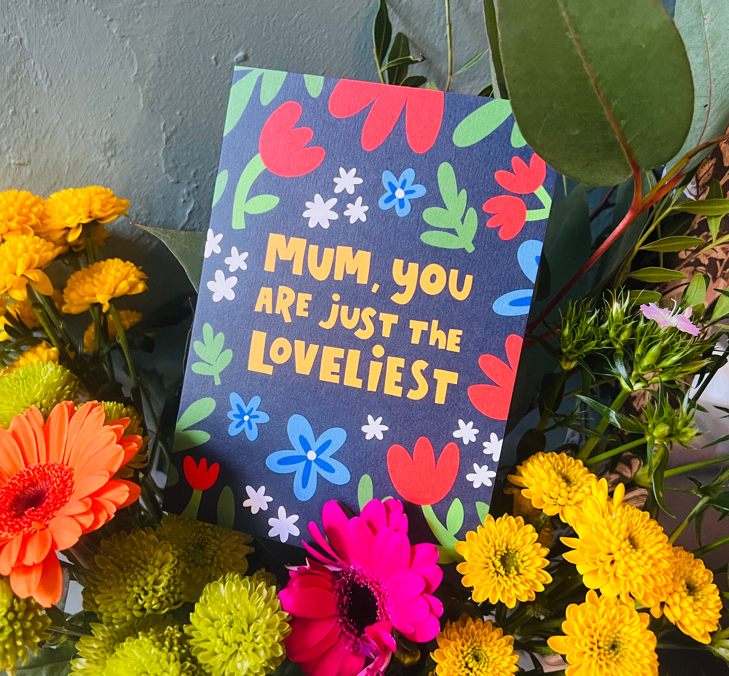 Mum You Are Just The Loveliest