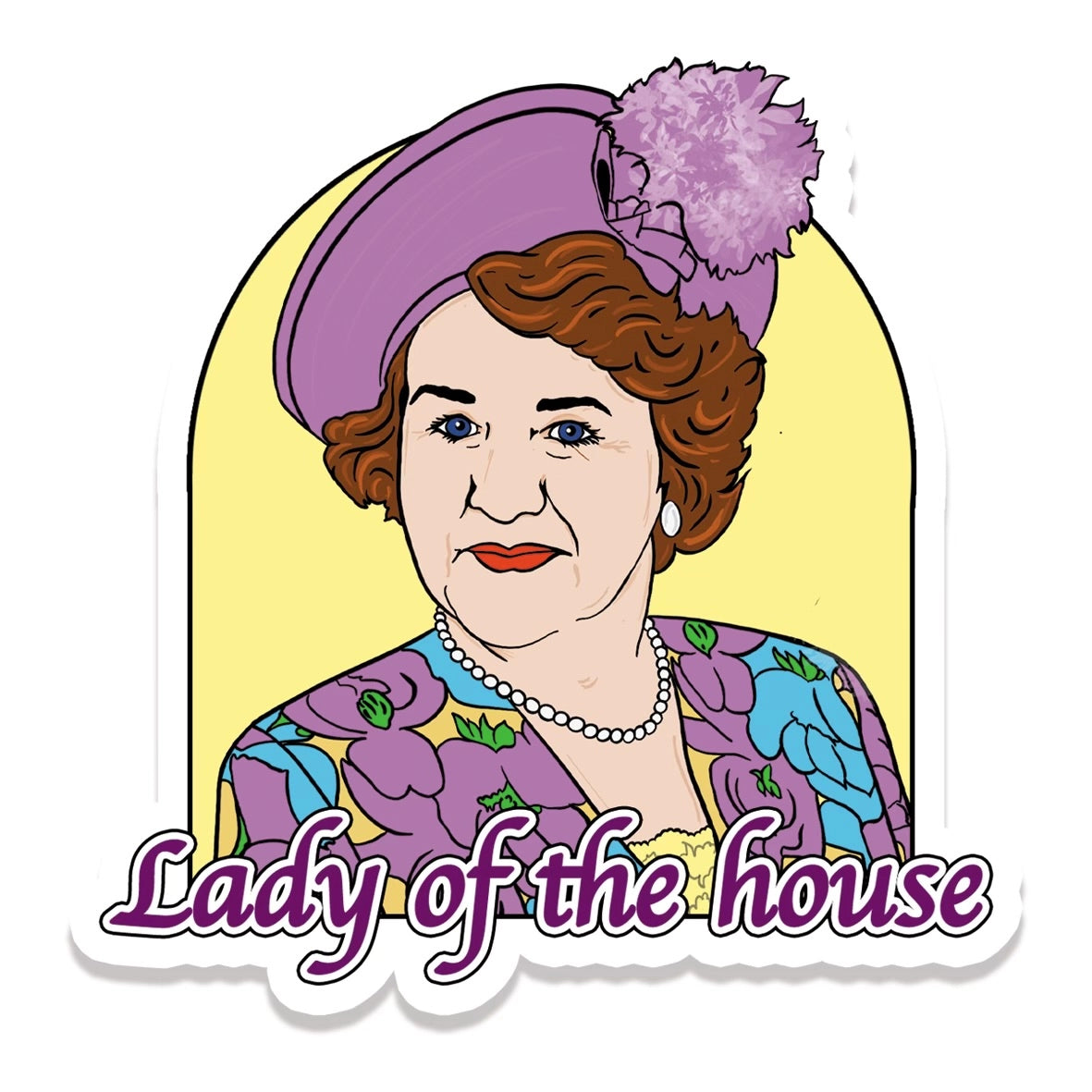 Lady of The House Sticker