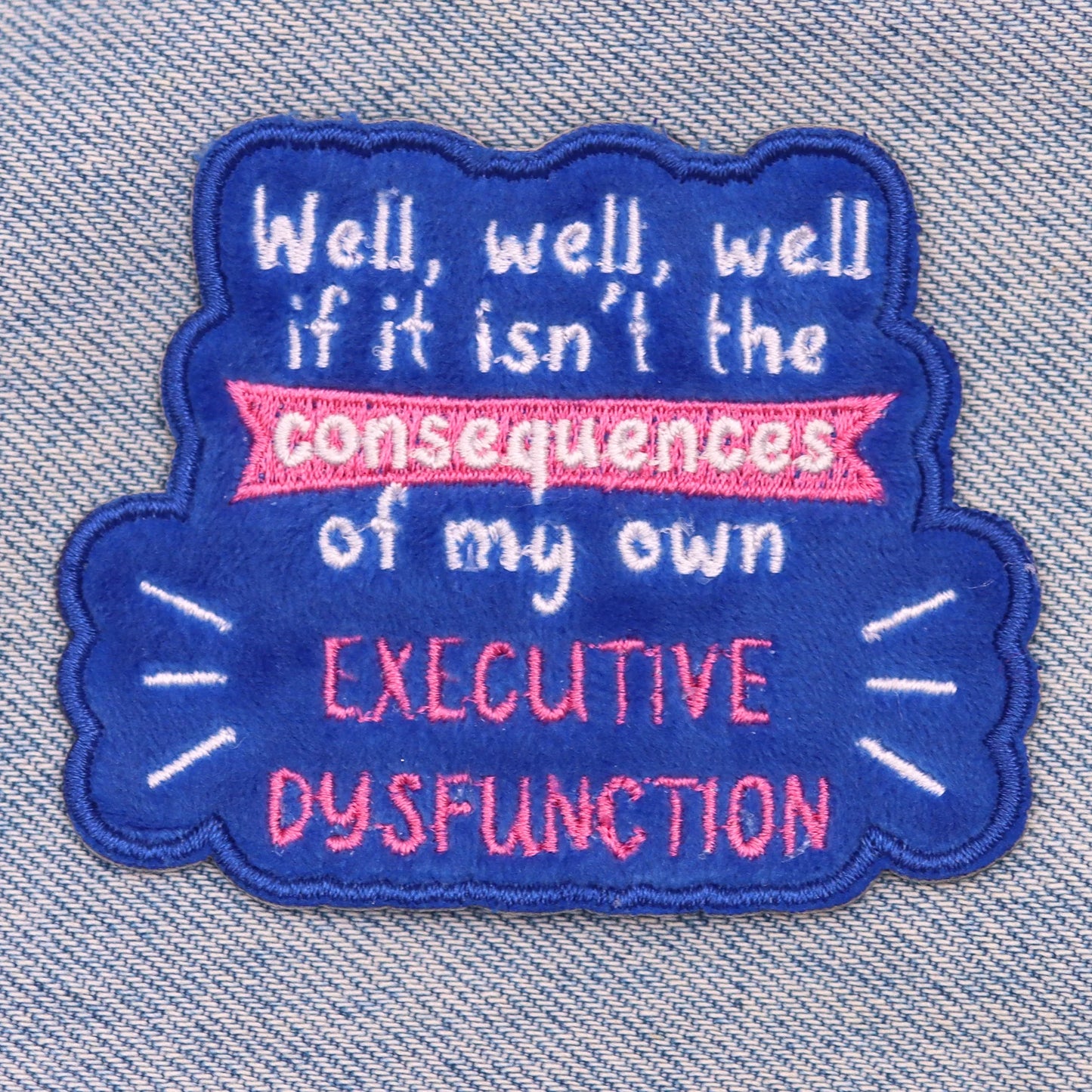 Executive Dysfunction Iron On Patch