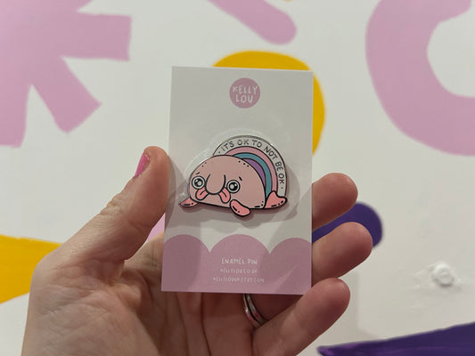 It's OK to not be ok - Blobfish Enamel pin badge