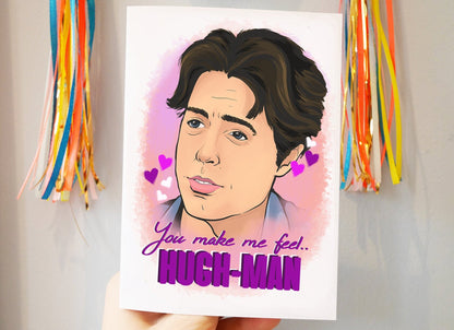 Hugh Grant inspired C6 card - You Marke Me Feel Hugh-Man