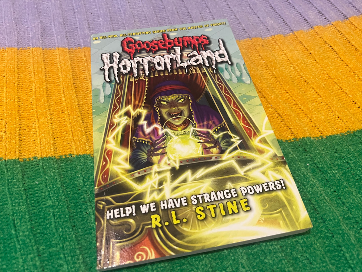 Horrorland - Help! We have strange powers Goosebumps book