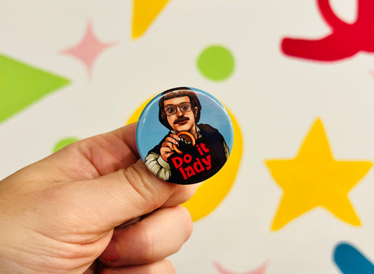 Chit Do It Lady inspired Badge