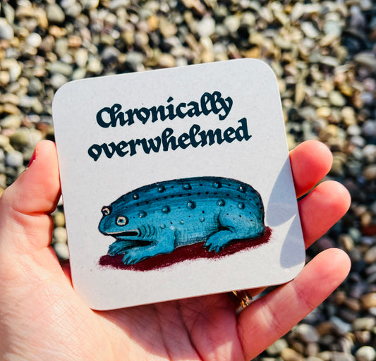 Chronically Overwhelmed Coaster
