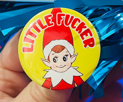 Little F**ker Christmas Elf Badge