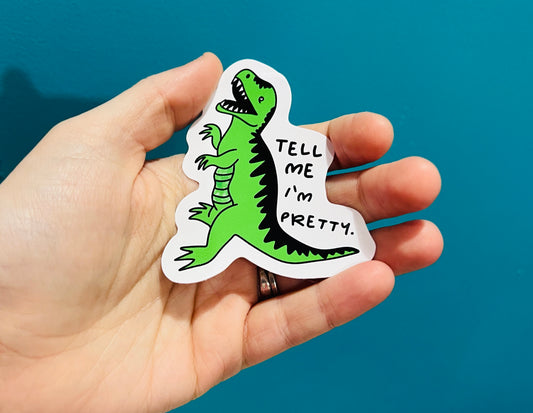 Tell Me I’m Pretty Daze sticker