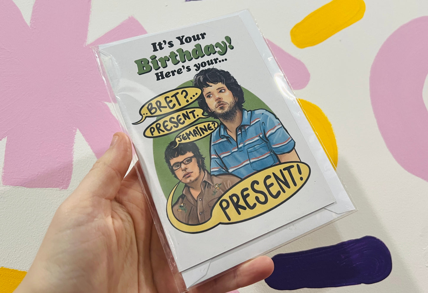 Flight of the Conchords inspired C6 card - It’s Your Birthday! Here’s your Present