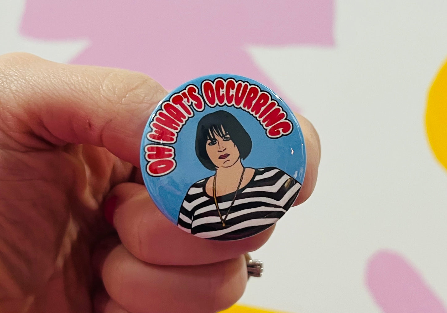 Oh Whars Occurring Gavin & Stacey themed pin Badge