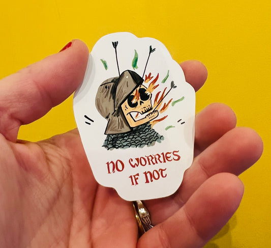 No Worries If Not sticker