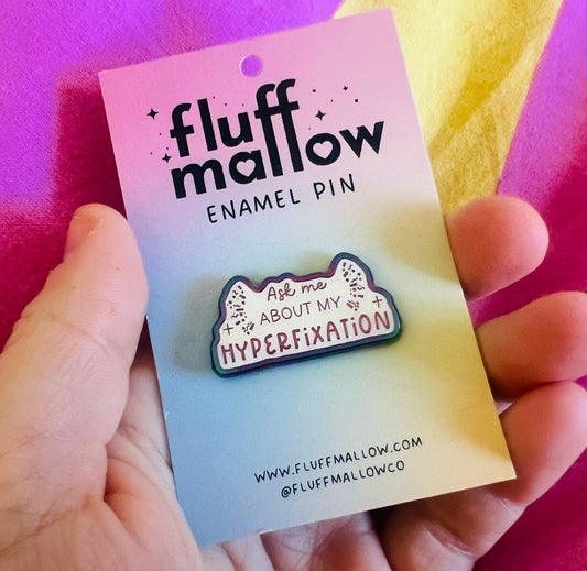 My Hyper fixation Enamel Pin