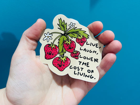 Live Laugh Lower the Cost of Living Daze sticker