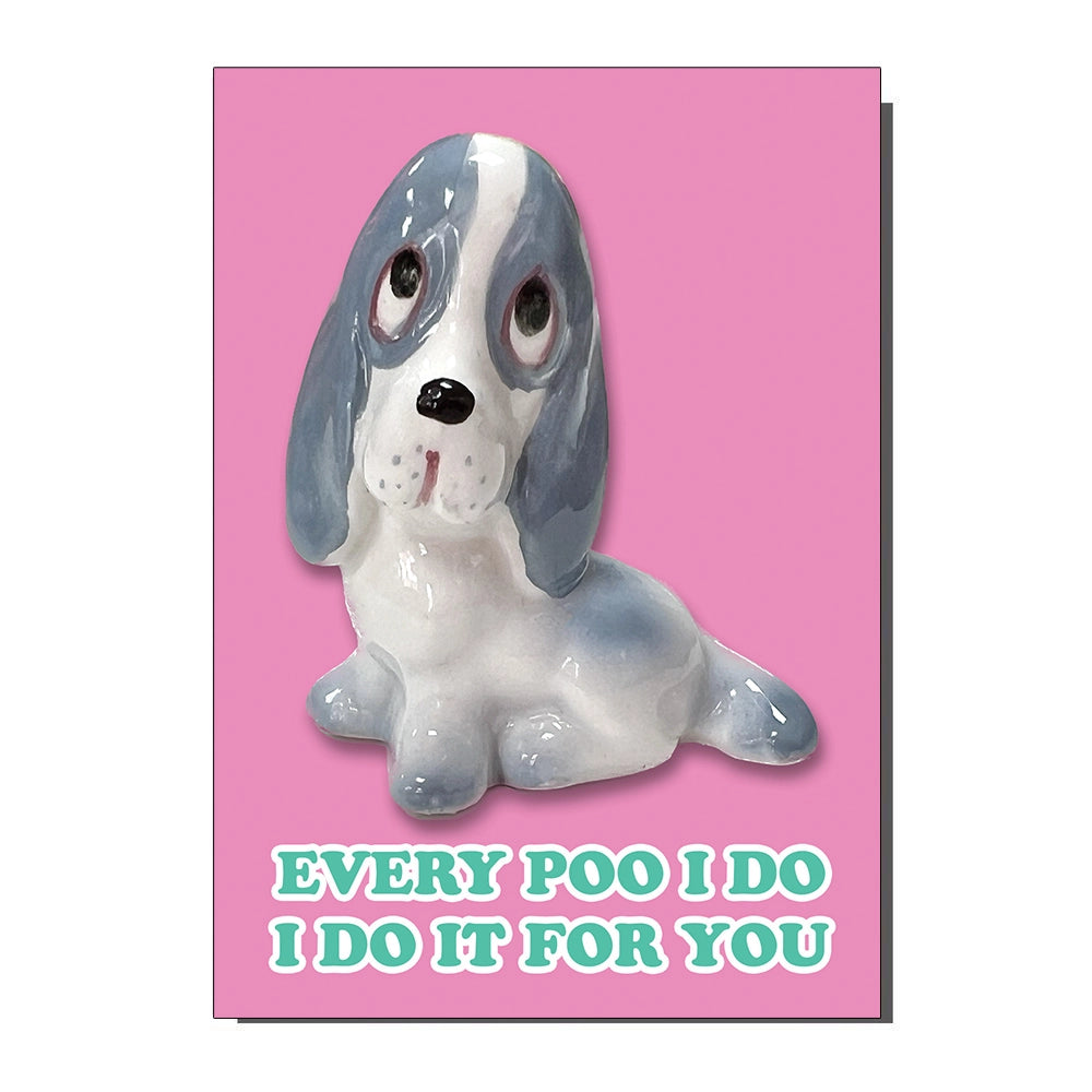 Every Poo I Do Card