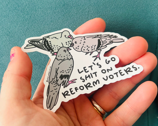 Shit on Reform  Daze sticker