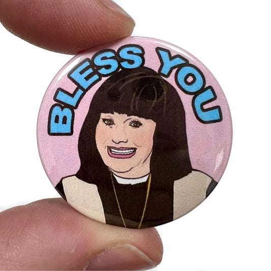 Bless You - Vicar Of Dibley Badge