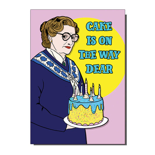Cake Is On The Way - Mrs Doubtfire Card