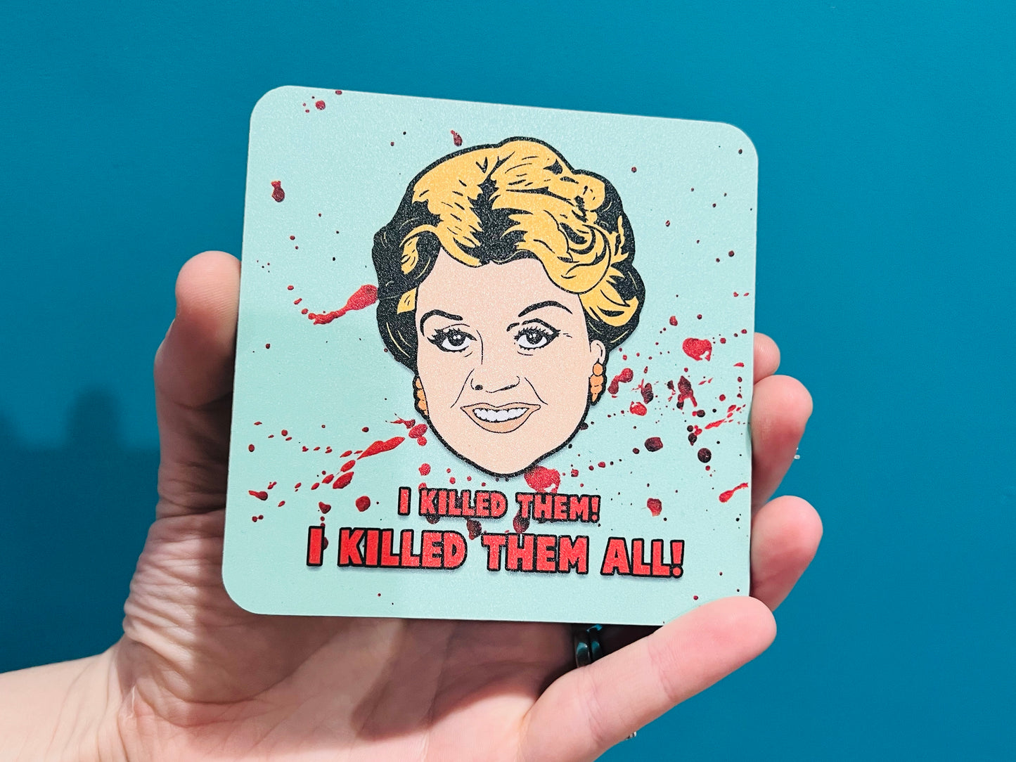 I Killed Them All Murder She Wrote Inspired Drinks Coaster