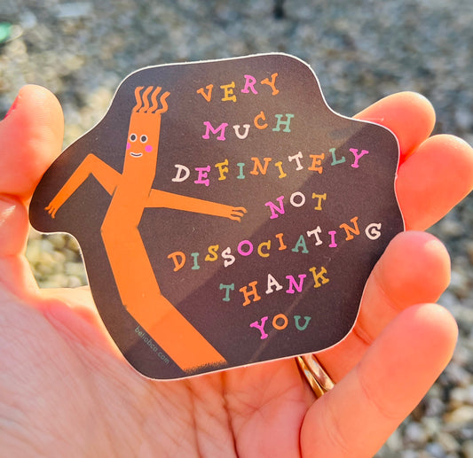 Definitely Not Dissociating sticker
