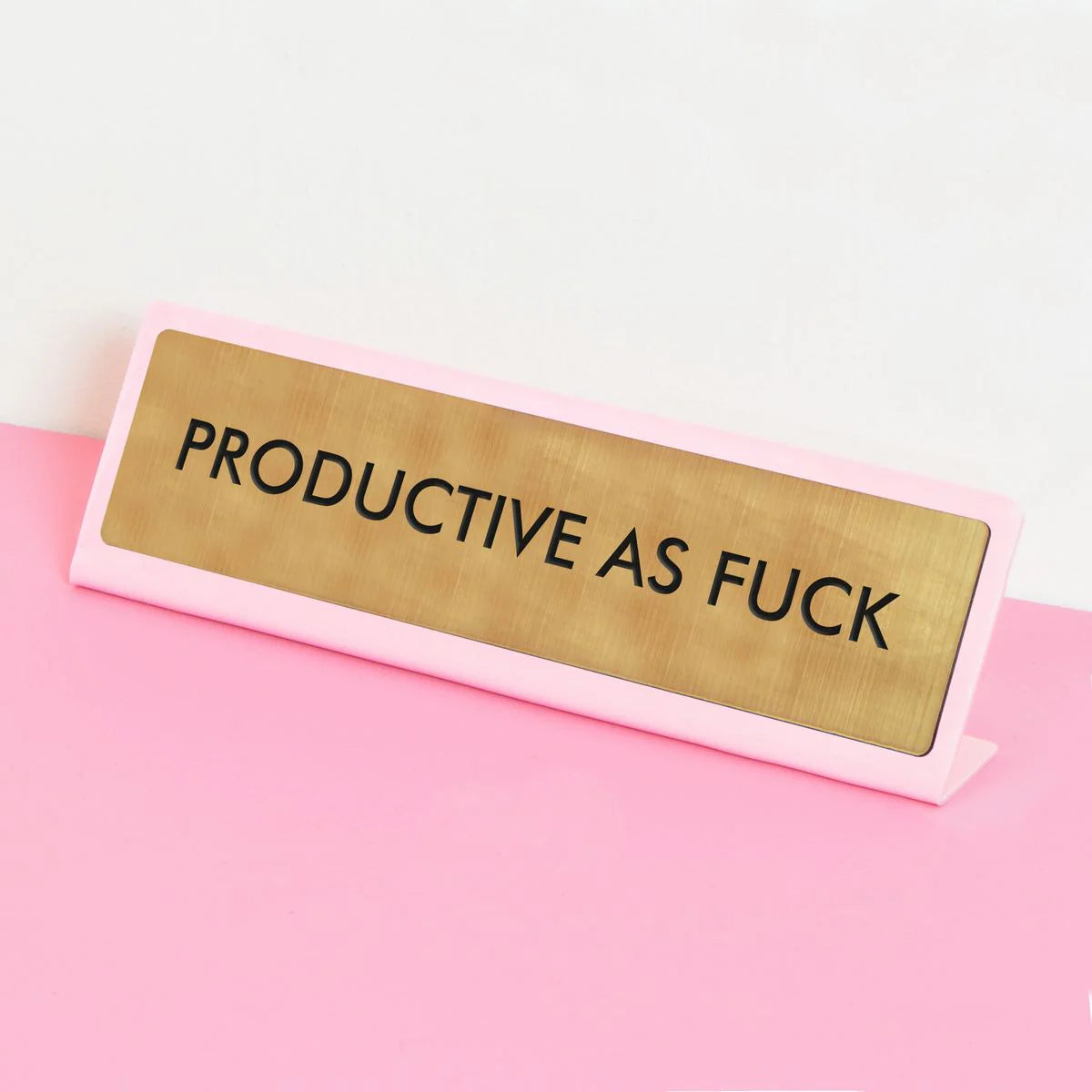 Productive As Fuck Desk Plate Sign