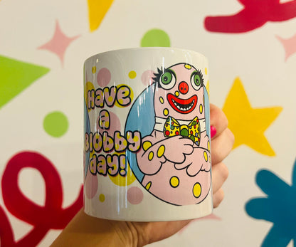 Have A Blobby Day mug