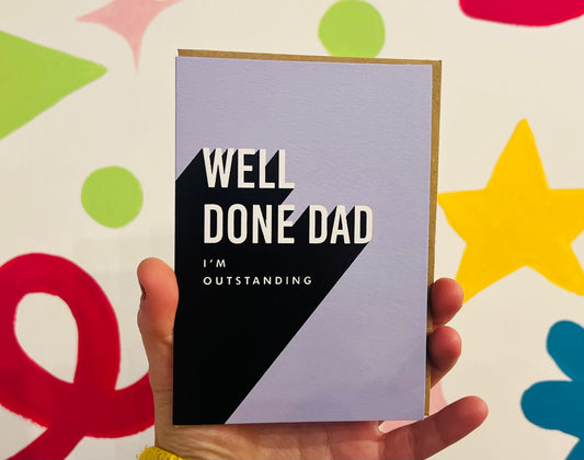 Well Done Dad Card