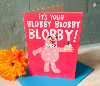It's Your Blobby inspired Birthday card