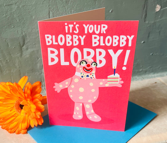 It's Your Blobby inspired Birthday card