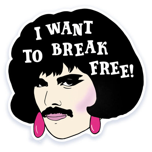 I Want To Break Free Queen sticker