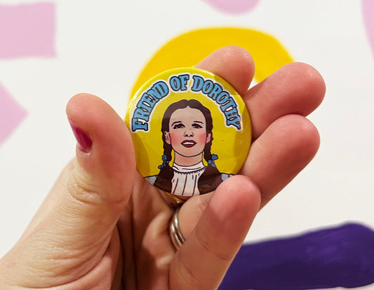 Friend Of Dorothy Button Pin Badge