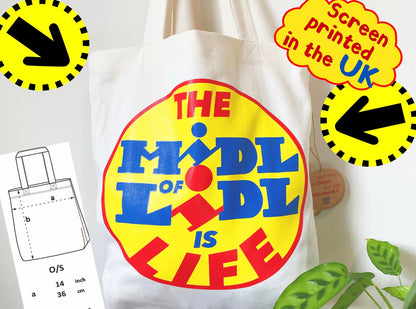 The Middle of Lidl is Life Tote Bag