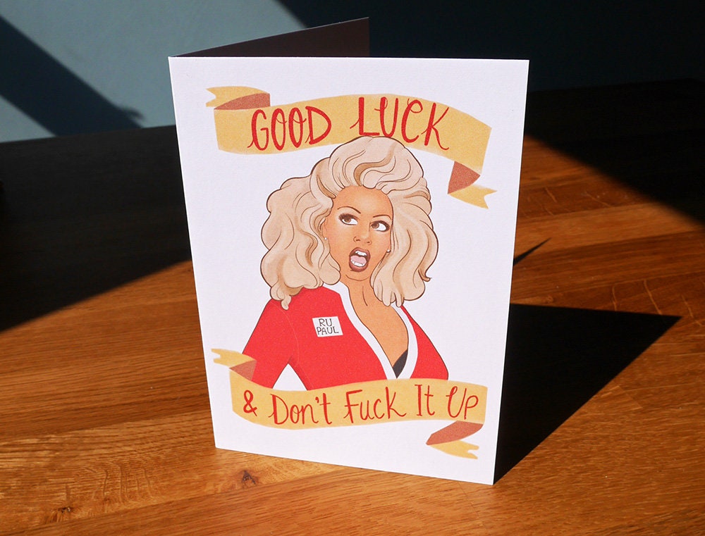 Ru Paul Drag Queen Inspired Good Luck Greetings Card