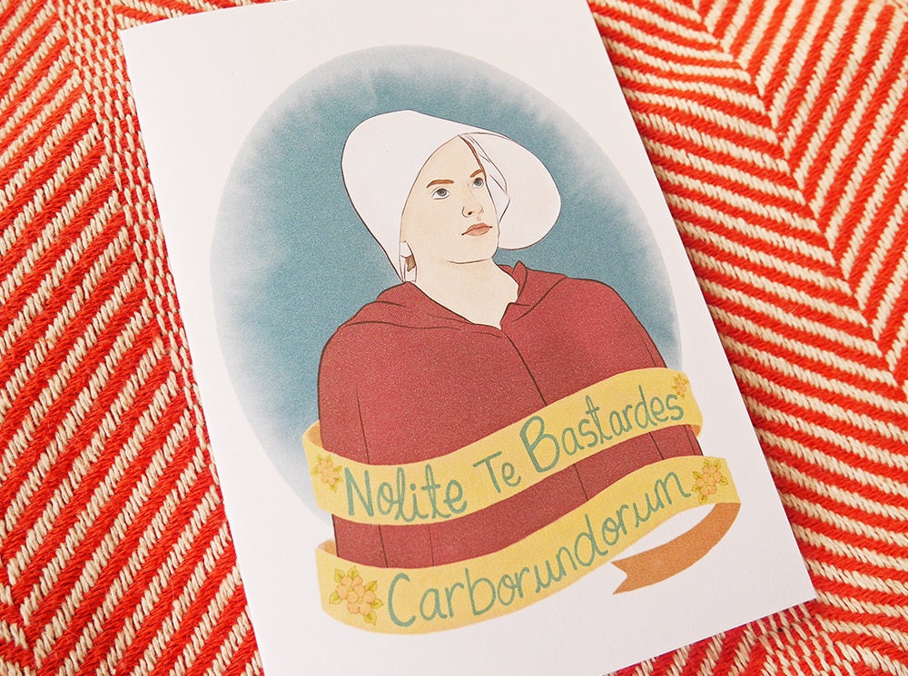 The Handmaid's Tale Greetings Card - 'Don't Let The Bastards Grind You Down'