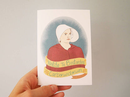 The Handmaid's Tale Greetings Card - 'Don't Let The Bastards Grind You Down'