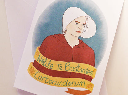 The Handmaid's Tale Greetings Card - 'Don't Let The Bastards Grind You Down'