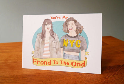 Broad City Greetings Card - 'You're My Frond To The Ond'-