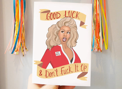 Ru Paul Drag Queen Inspired Good Luck Greetings Card