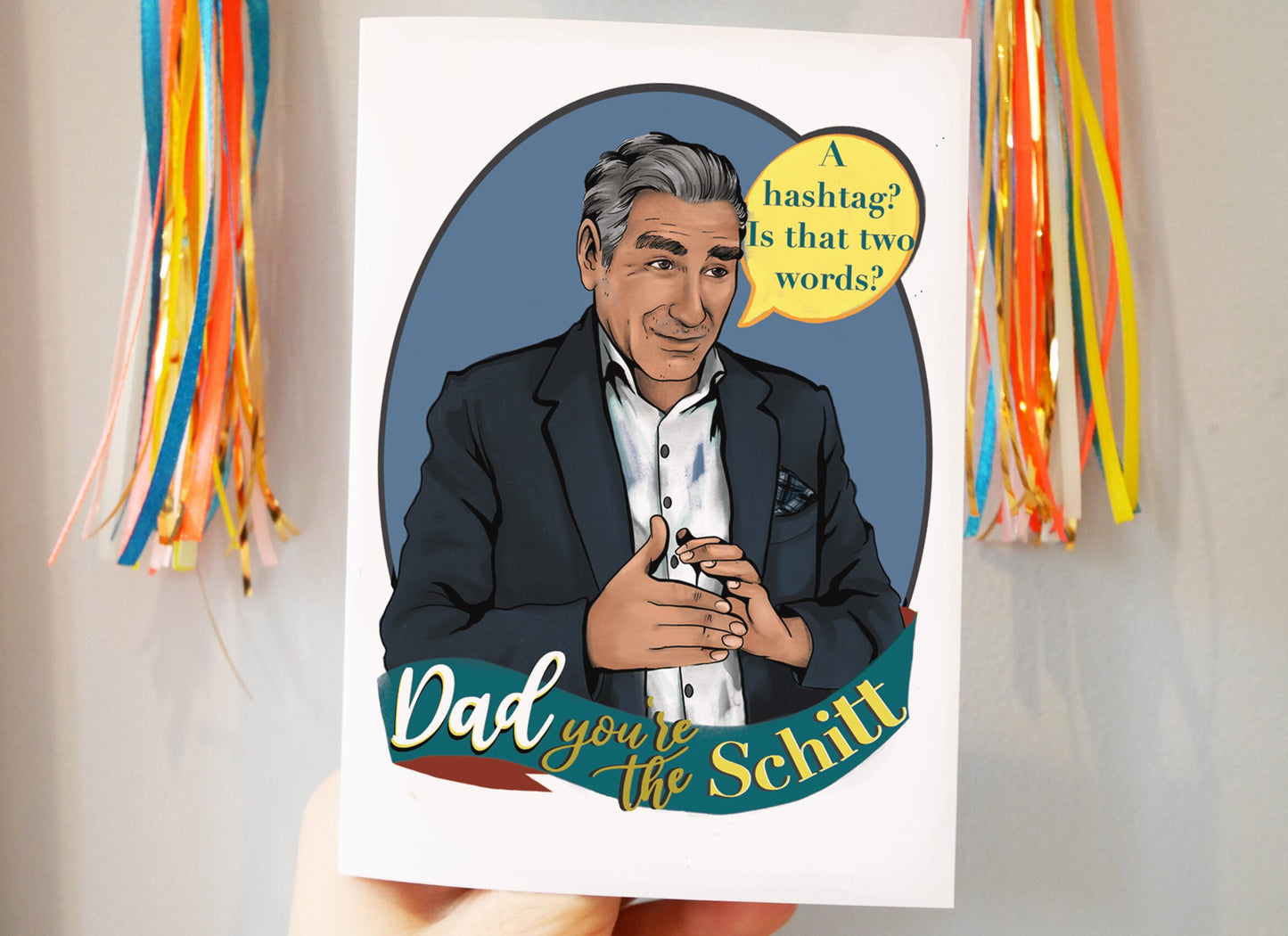 Dad, You're The Schitt - Schitt's Creek inspired Father's Day Card