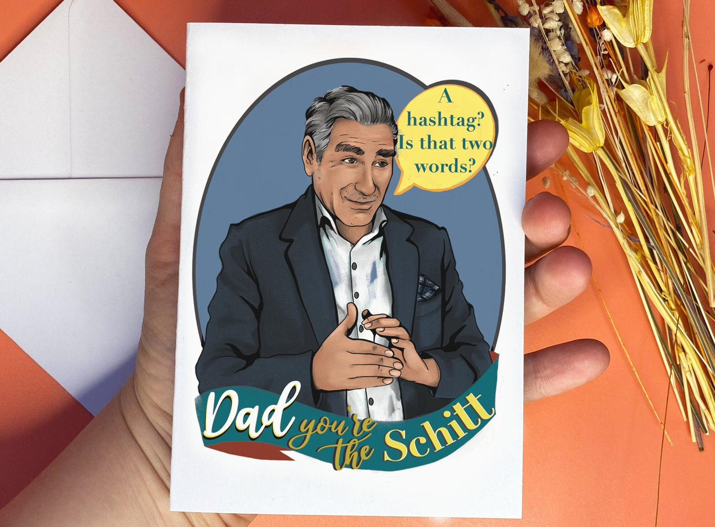 Dad, You're The Schitt - Schitt's Creek inspired Father's Day Card