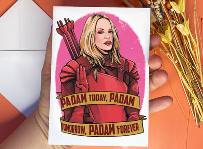 PADAM Today PADAM Tomorrow PADAM Forever - Kylie Minogue/The hunger Games cross over card!