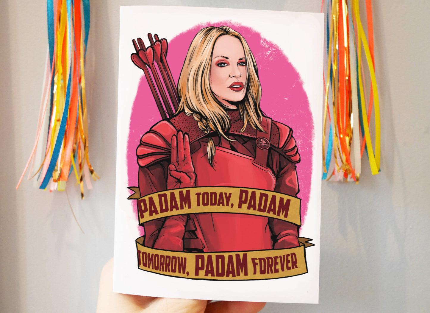 PADAM Today PADAM Tomorrow PADAM Forever - Kylie Minogue/The hunger Games cross over card!