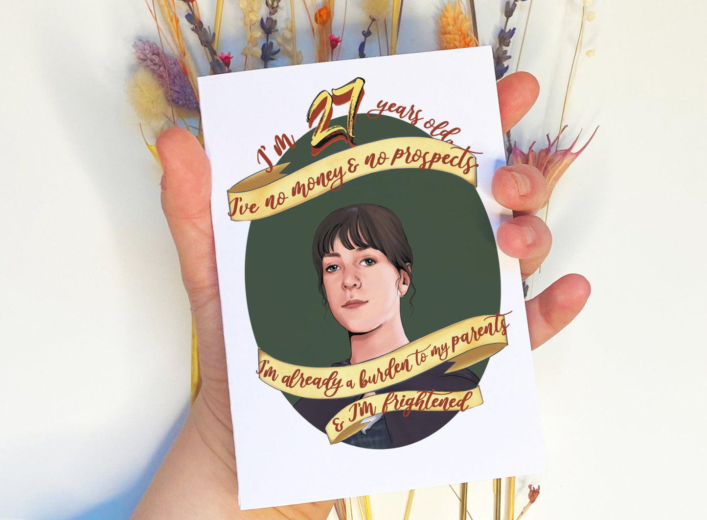 I'm 27 Years Old Pride & Prejudice/Charlotte Lucas inspired Birthday Card