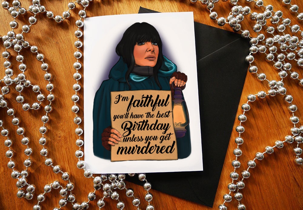 Funny Traitors UK themed Birthday card - I'm faithful you'll have the best Birthday unless you get murdered!