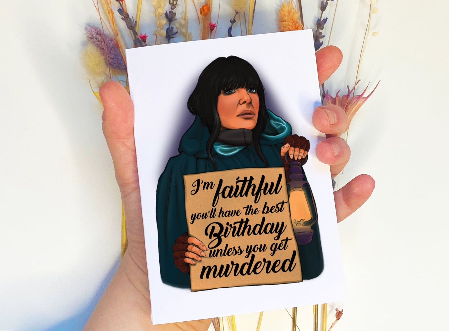 Funny Traitors UK themed Birthday card - I'm faithful you'll have the best Birthday unless you get murdered!