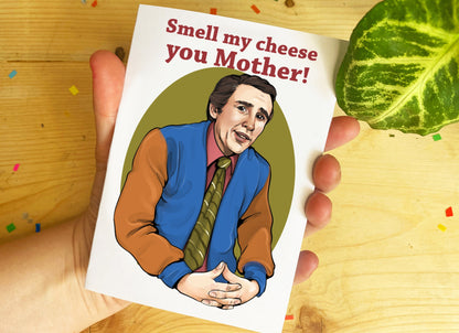 Alan Partridge inspired Mother's Day C6 card - Smell My Cheese You Mother!