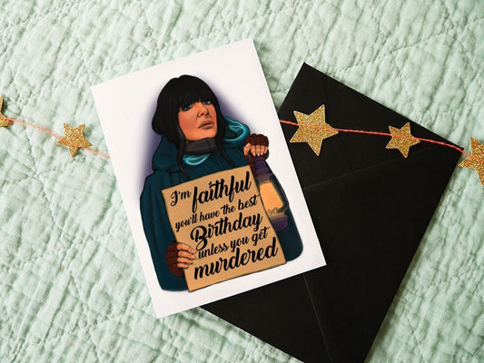 Funny Traitors UK themed Birthday card - I'm faithful you'll have the best Birthday unless you get murdered!