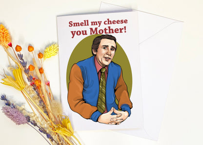 Alan Partridge inspired Mother's Day C6 card - Smell My Cheese You Mother!