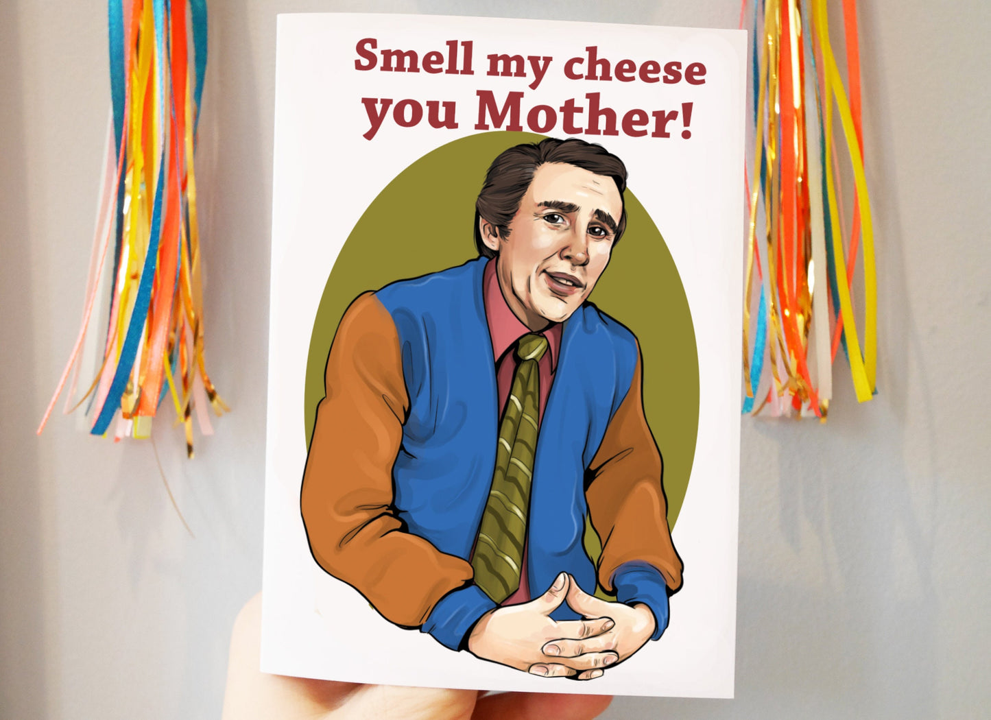 Alan Partridge inspired Mother's Day C6 card - Smell My Cheese You Mother!