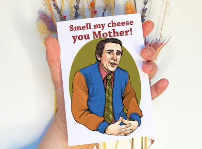 Alan Partridge inspired Mother's Day C6 card - Smell My Cheese You Mother!