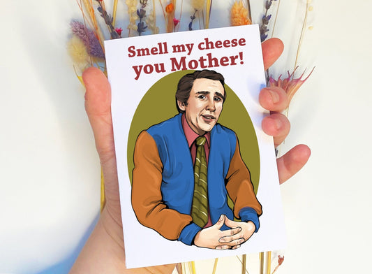 Alan Partridge inspired Mother's Day C6 card - Smell My Cheese You Mother!